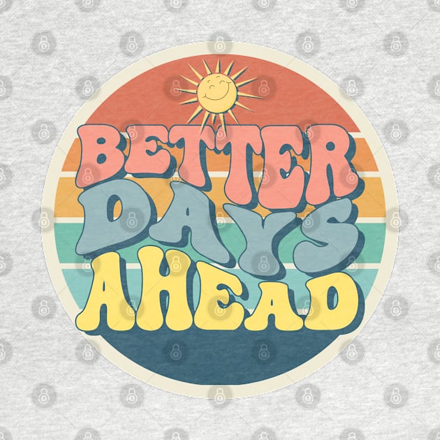 Better Days Ahead by Digital-Zoo